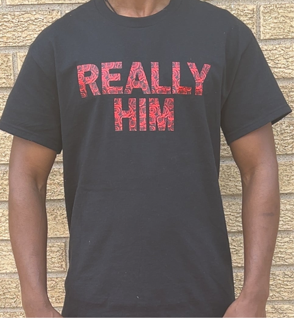 Really Him T-Shirt